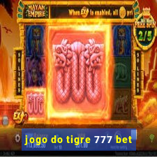 jogo do tigre 777 bet